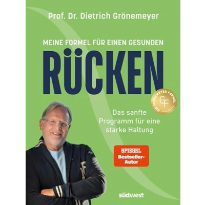Abbildung von Meine Formel für einen gesunden Rücken : Das sanfte Programm eine starke Haltung Spiegel Bestseller Autor
