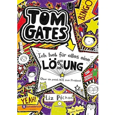Abbildung von Tom Gates, Band 05: Ich hab für alles eine Lösung aber sie passt nie zum Problem (Tom Gates / Comic Roman, 5)