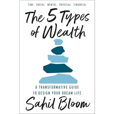 Abbildung von The 5 Types of Wealth: Change your habits and achieve goals, with a guide for building happier, healthier, wealthier life new 2025