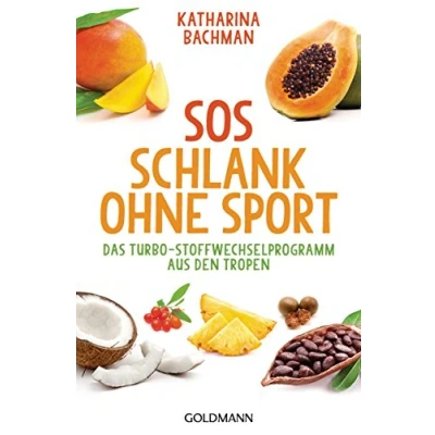 Abbildung von SOS Schlank ohne Sport: Das Turbo Stoffwechselprogramm aus den Tropen