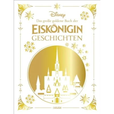 Abbildung von Disney: Das große goldene Buch der Eiskönigin Geschichten: Vorlesebuch ab 4 Jahren mit 5 Minuten Geschichten rund um Elsa, Anna und Olaf aus Frozen (Die großen goldenen Bücher von Disney)