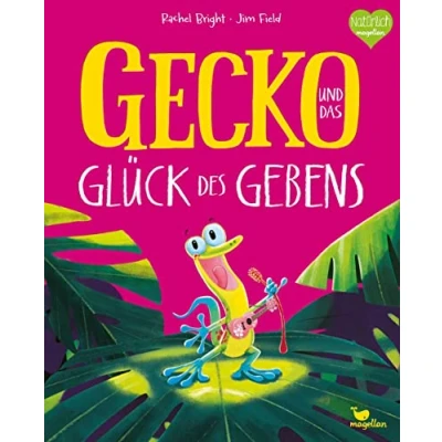Abbildung von Gecko und das Glück des Gebens: Ein Bilderbuch ab 3 Jahren über Freundschaft Rücksichtnahme (Bright/Field Bilderbücher)