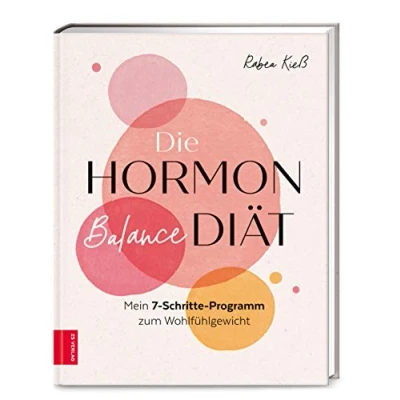 Abbildung von Die Hormon Balance Diät: Mein 7 Schritte Programm zum Wohlfühlgewicht