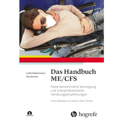Abbildung von Das Handbuch ME/CFS: Patientenzentrierte Versorgung und interprofessionelle Handlungsempfehlungen