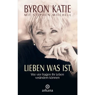 Abbildung von Lieben was ist. Wie vier Fragen Ihr Leben verändern können
