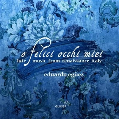 Abbildung von &quot;O felici occhi miei&quot; Lute Music from Renaissance Italy