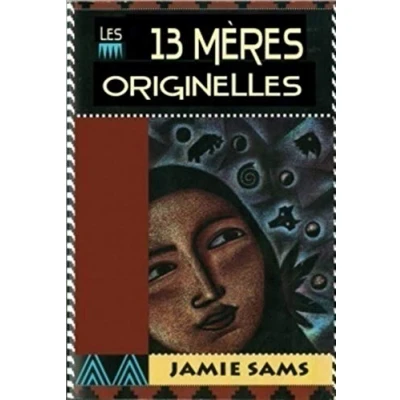 Abbildung von Les 13 mères originelles La voie initiatique des femmes amérindiennes