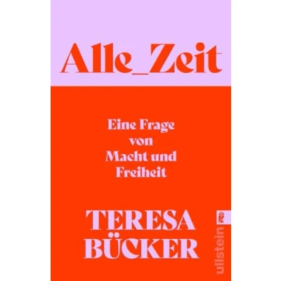 Abbildung von Alle_Zeit: eine Frage von Macht und Freiheit Wie radikal neue, sozial gerechtere Zeitkultur aussehen kann