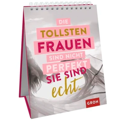 Abbildung von Die tollsten Frauen sind nicht perfekt sie echt.: Sprüche Aufsteller für starke