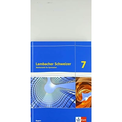 Abbildung von Lambacher Schweizer Mathematik 7. Ausgabe Bayern: Schulbuch Klasse 7 (Lambacher Schweizer. für Bayern ab 2017)