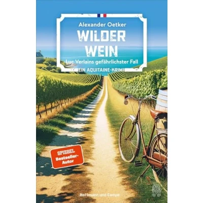 Abbildung von Wilder Wein: Luc Verlains gefährlichster Fall Ein Aquitaine Krimi (Luc Verlain ermittelt, Band 8)