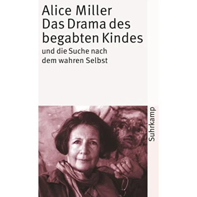 Abbildung von Das Drama des begabten Kindes und die Suche nach dem wahren Selbst