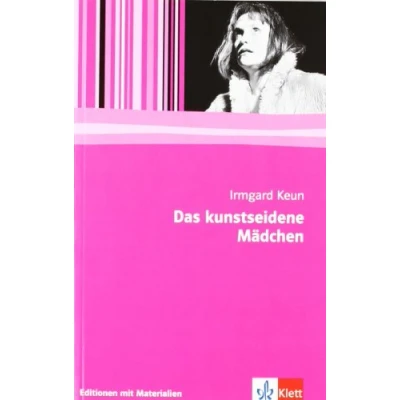 Abbildung von Das kunstseidene Mädchen: Textausgabe mit Materialien Klasse 11 13: Editionen (Editionen für den Literaturunterricht)