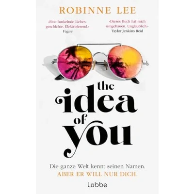 Abbildung von The Idea of You: Roman. Buch zum Film &quot;Als du mich sahst&quot; mit Anne Hathaway und Nicholas Galitzine (deutsche Ausgabe)