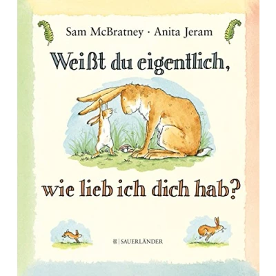 Abbildung von Weißt du eigentlich, wie lieb ich dich hab?