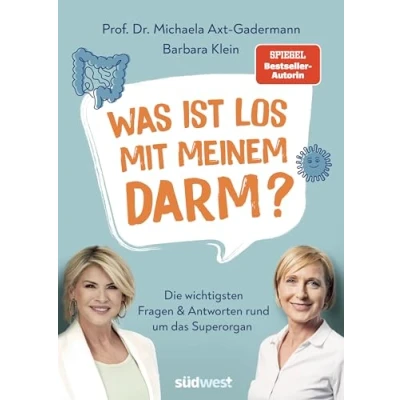 Abbildung von Was ist los mit meinem Darm?: Die wichtigsten Fragen und Antworten rund um das Superorgan