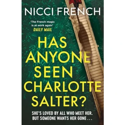 Abbildung von Has Anyone Seen Charlotte Salter?: the unputdownable new thriller from bestselling author and a Richard &amp; Judy Book Club pick
