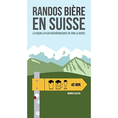 Abbildung von Randos bière en Suisse: la façon plus rafraîchissante de voir Suisse