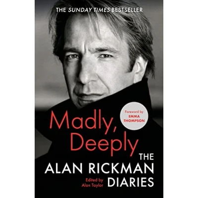 Abbildung von Madly, Deeply: The Alan Rickman Diaries