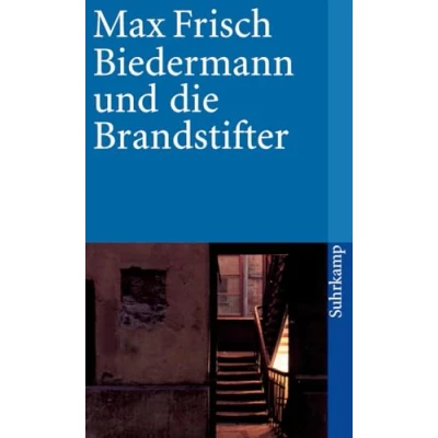 Abbildung von Biedermann und die Brandstifter: Ein Lehrstück ohne Lehre. Mit einem Nachspiel (suhrkamp taschenbuch)