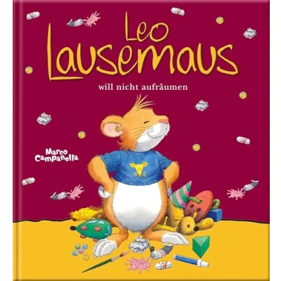 Abbildung von Leo Lausemaus will nicht aufräumen: Kinderbuch zum Vorlesen eine Kindergeschichte für Kinder ab 3 Jahren