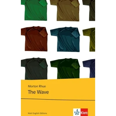 Abbildung von The Wave: Schulausgabe für das Niveau B1, ab dem 5. Lernjahr. Ungekürzter englischer Originaltext mit Annotationen (Young Adult Literature: Klett English Editions)