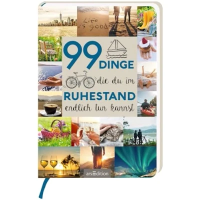 Abbildung von 99 Dinge, die du im Ruhestand endlich tun kannst: Originelle Ideen für Rentenzeit mit Platz persönliche Einträge