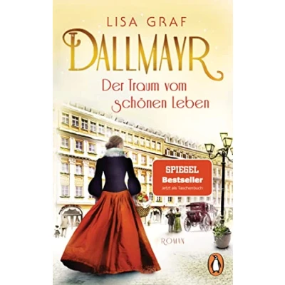 Abbildung von Dallmayr. Der Traum vom schönen Leben: Roman (Dallmayr Saga, Band 1)