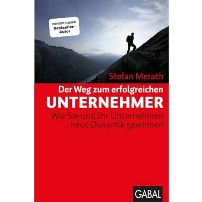 Abbildung von Der Weg zum erfolgreichen Unternehmer: Wie Sie und Ihr Unternehmen neue Dynamik gewinnen (Dein Business)