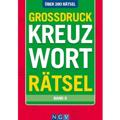 Abbildung von Großdruck Kreuzworträtsel Band 6: Über 280 Rätsel in extra großer Schrift Rätseln ohne Brille