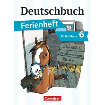 Abbildung von Deutschbuch Gymnasium Ferienhefte Fit für Klasse 6: Der Fall des verschwundenen Pferds Ferienheft
