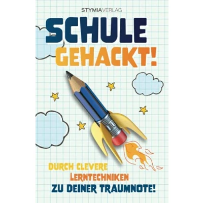 Abbildung von Schule gehackt! Durch clevere Lerntechniken zu deiner Traumnote!