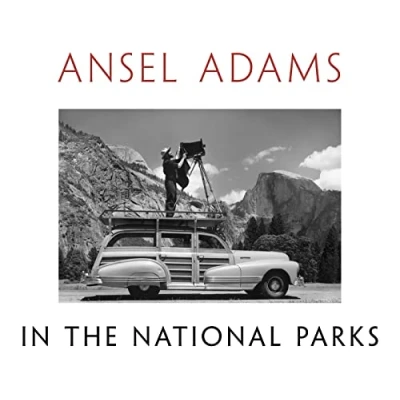 Abbildung von Ansel Adams in the National Parks: Photographs from America&#039;s Wild Places