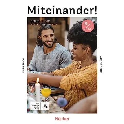 Abbildung von Miteinander! Deutsch für Alltag und Beruf B1.1: als Zweitsprache / Kurs Arbeitsbuch plus interaktive Version