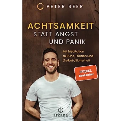 Abbildung von Achtsamkeit statt Angst und Panik: Mit Meditation zu Ruhe, Frieden (Selbst )Sicherheit