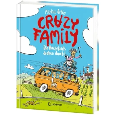 Abbildung von Crazy Family (Band 4) die Hackebarts drehen durch: Familie Hackebart zu Besuch bei den Sauberbarts zum Selberlesen ab 10 Jahren oder Vorlesen für ganze