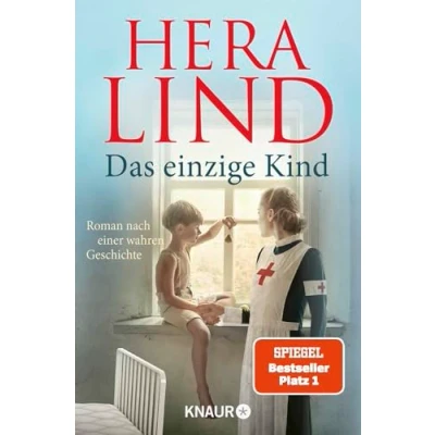 Abbildung von Das einzige Kind: Roman nach einer wahren Geschichte Ein Tatsachenroman der Nr. 1 Spiegel Bestseller Autorin herzergreifende Schicksal eines kleinen Kriegswaisen