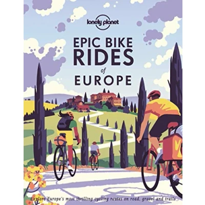 Abbildung von Lonely Planet Epic Bike Rides of Europe: explore the continent&#039;s most thrilling cycling routes