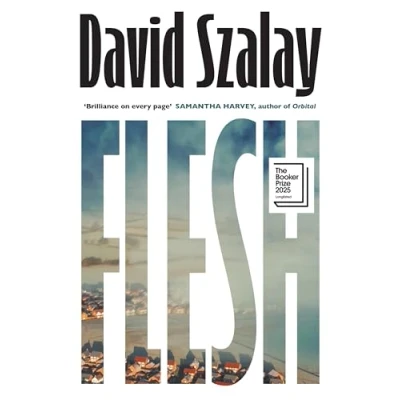 Abbildung von Flesh: the propulsive hypnotic new novel from Booker Prize shortlisted author