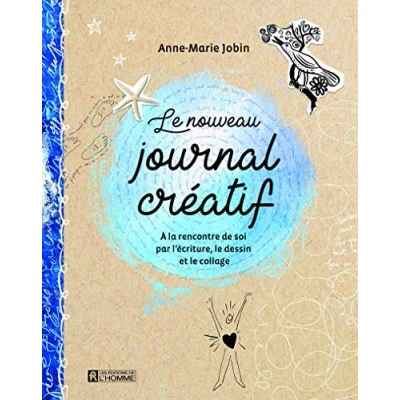 Abbildung von le nouveau journal créatif A la rencontre de soi par l&#039;écriture, dessin et collage
