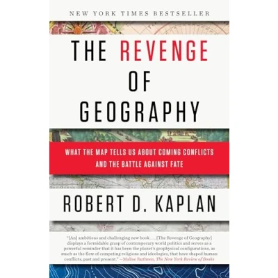 Abbildung von the Revenge of Geography: What Map Tells Us About Coming Conflicts and Battle Against Fate