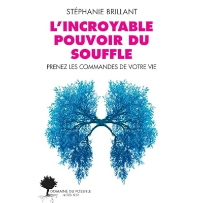 Abbildung von L&#039;incroyable pouvoir du souffle: Prenez les commandes de votre vie