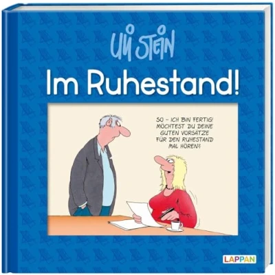 Abbildung von Uli Stein: Gute Wünsche!: Im Ruhestand!: Lustiges Geschenkbuch für den Renteneintritt mit witzigen Cartoons, satirischen Texten und Widmungsseite