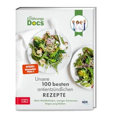 Abbildung von Die Ernährungs Docs Unsere 100 besten antientzündlichen Rezepte: Mehr Wohlbefinden, weniger Schmerzen, länger jung bleiben