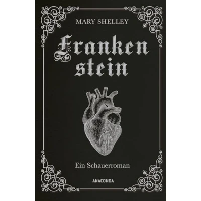 Abbildung von Mary Shelley, Frankenstein. Ein Schauerroman: Das Meisterwerk der englischen Romantik gebunden in Cabra Leder mit Silberprägung (Cabra Reihe, Band 21)