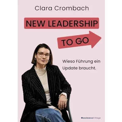 Abbildung von New Leadership to go: Warum Führung ein Update braucht