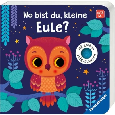 Abbildung von Wo bist du, kleine Eule?: Mit großen Fühl Klappen