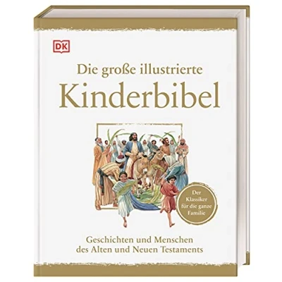 Abbildung von die große illustrierte Kinderbibel: Geschichten und Menschen des Alten Neuen Testaments. Der Klassiker für ganze Familie