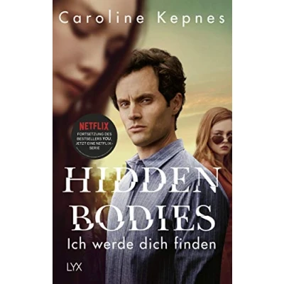 Abbildung von Hidden Bodies Ich werde dich finden: Band 2 zur NETFLIX Serie YOU (Joe Goldberg, 2)