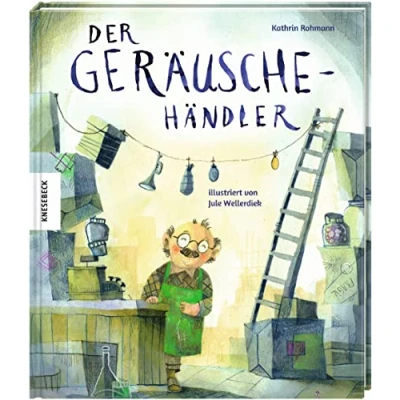 Abbildung von Der Geräuschehändler: Vorlesebuch für Kinder ab 5 Jahren